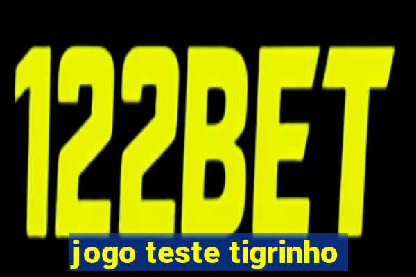 jogo teste tigrinho